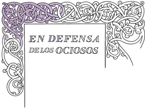 En defensa de los ociosos (Serie Great Ideas)