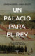 Un palacio para el Rey