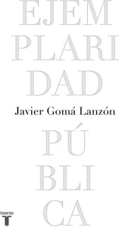 Ejemplaridad pública (edición conmemorativa con prólogo del autor)