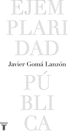 Ejemplaridad pública (edición conmemorativa con prólogo del autor)