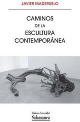 Caminos de la escultura contemporánea