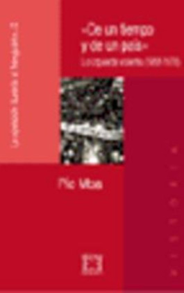 De un tiempo y de un país. La izquierda violenta (1968-1978)
