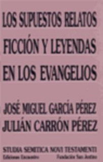Los supuestos relatos ficción y leyendas en los Evangelios