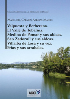 Valpuesta y Berberana, El Valle de Tobalina, Medina de Pomar y sus aldeas, San Zadornil y sus aldeas Villalba de Losa y su vez, 