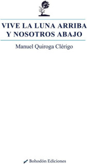 Vive la luna arriba y nosotros abajo