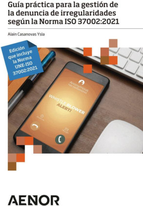 Guía práctica para la gestión de la denuncia de irregularidades según la Norma ISO 37002:2021