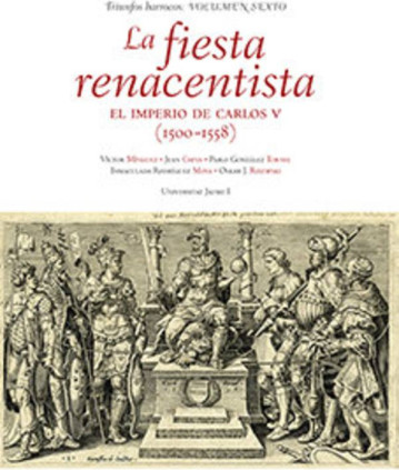 La fiesta renacentista. El imperio de Carlos V (1500-1558)