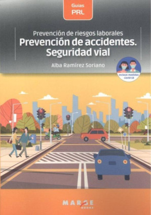 Prevención de riesgos laborales: Prevención de accidentes. Seguridad vial