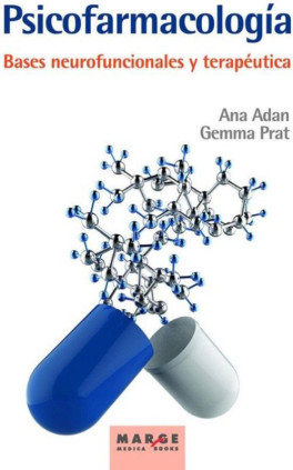 Psicofarmacología. Bases neurofuncionales y terapéutica