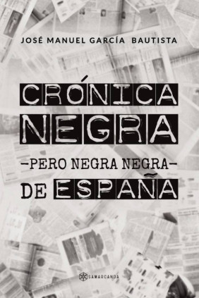 Crónica negra  pero negra negra  de España