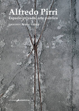 ALFREDO PIRRI. ESPACIO PRIVADO, ARTE PÚBLICO