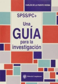 SPSS/PC+. Una guía para la investigación