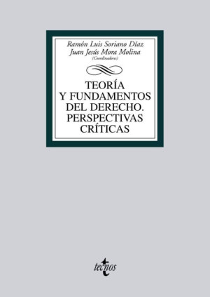 Teoría y fundamentos del Derecho. Perspectivas críticas