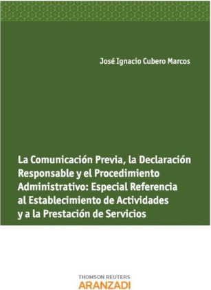 La Comunicación Previa , la Declaración Responsable y el Procedimiento Administrativo: Especial Referencia al Establecimiento de
