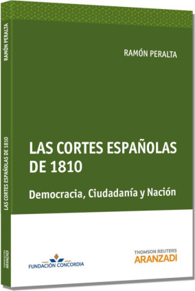 Las Cortes Españolas de 1810. Democracia, Ciudadanía y Nación