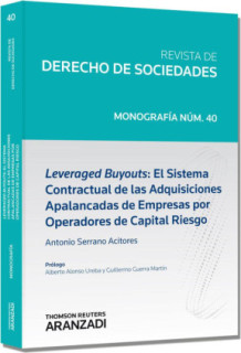 Leveraged buyouts: el sistema contractual de las adquisiciones apalancadas de empresas por operadores de capital riesgo