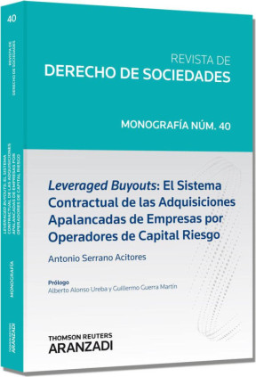 Leveraged buyouts: el sistema contractual de las adquisiciones apalancadas de empresas por operadores de capital riesgo