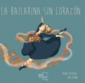 La bailarina sin corazón.