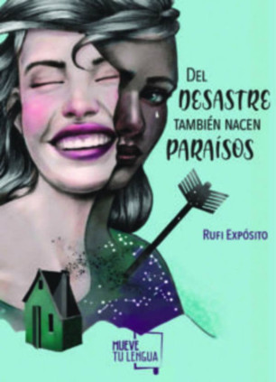 Del desastre también nacen paraísos