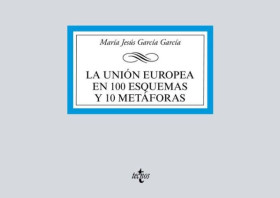 LA UNION EUROPEA EN 100 ESQUEMAS Y 10 ME