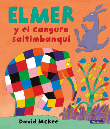 Elmer. Un cuento - Elmer y el canguro saltimbanqui