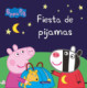 Peppa Pig. Un cuento - Fiesta de pijamas
