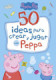 Peppa Pig. Cuaderno de actividades - 50 ideas para crear y jugar con Peppa