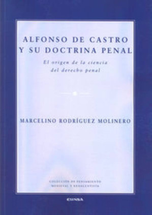 Alfonso de Castro y su doctrina penal