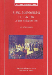 El reclutamiento militar en el siglo XIX. Las quintas en Málaga (1837-1868)