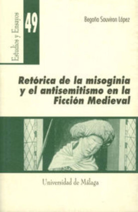 Retórica de la misoginia y el antisemitismo en la ficción medieval