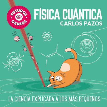 Física cuántica (Futuros Genios 4)