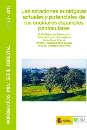 Las estaciones ecológicas actuales y potenciales de los encinares españoles peninsulares