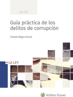 Guía práctica de los delitos de corrupción