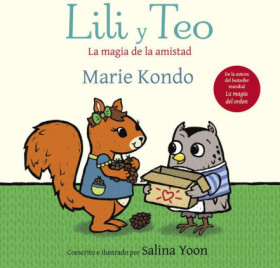 Lili y Teo. La magia de la amistad