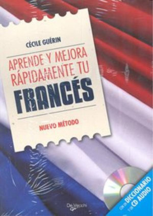 Aprende y mejora rápidamente tu francés (incluye CD)