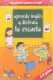 APRENDE INGLES Y DISFRUTA LA ESCUELA.(PA