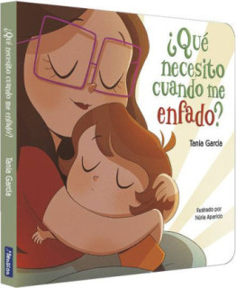 ¿Qué necesito cuando me enfado? (¿Qué necesito cuando...? Libro de cartón)
