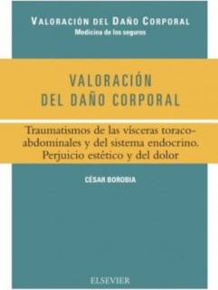Valoración del daño corporal. Traumatismos de las vísceras toracoabdominales y del sistema endocrino. Perjuicio estético y del dolor