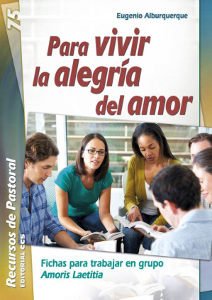 Para vivir la alegría del amor