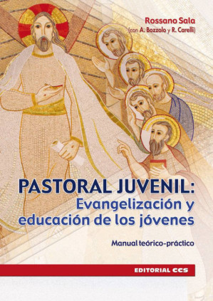 Pastoral juvenil: evangelización y educación de los jóvenes