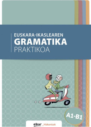 Euskara-ikaslearen gramatika praktikoa A1-B1