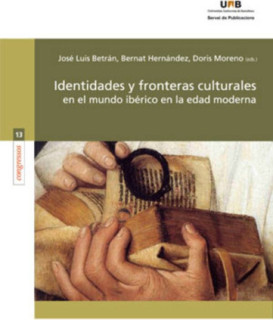 Identidades y fronteras culturales en el mundo ibérico en la edad moderna