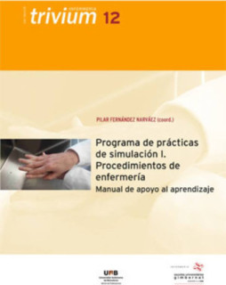 Programa de prácticas de simulación I. Procedimientos de enfermería