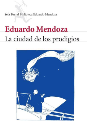 LA CIUDAD DE LOS PRODIGIOS