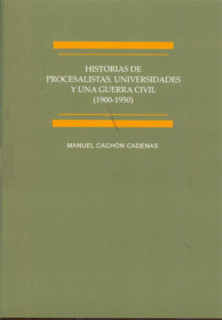 Historias de procesalistas, universidades y una Guerra Civil (1900-1950)