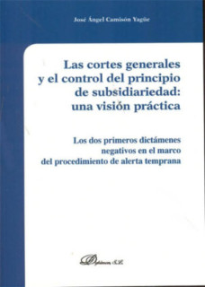 Las Cortes Generales y el control del principio de subsidiariedad. Una visión práctica