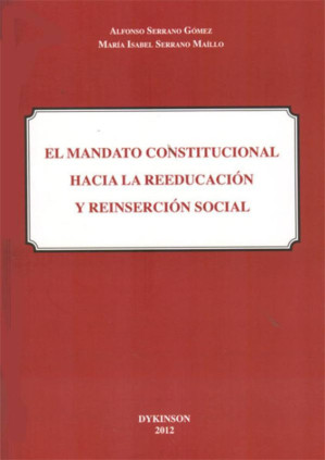 El mandato constitucional hacia la reeducación y reinserción social