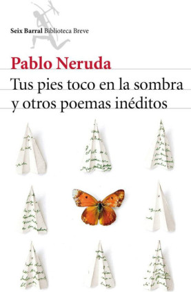 Tus pies toco en la sombra y otros poemas inéditos