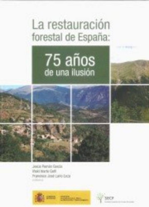 La restauración forestal en España: 75 años de una ilusión