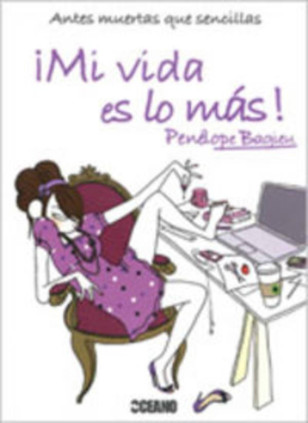 ¡Mi vida es lo más!